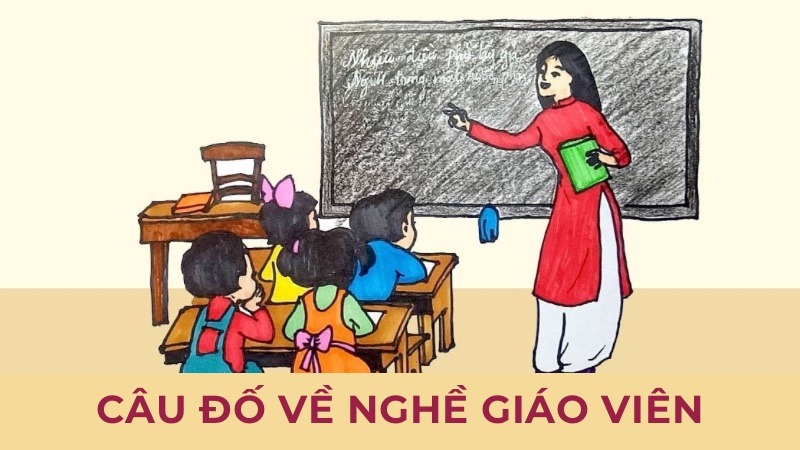 câu đố về nghề giáo viên