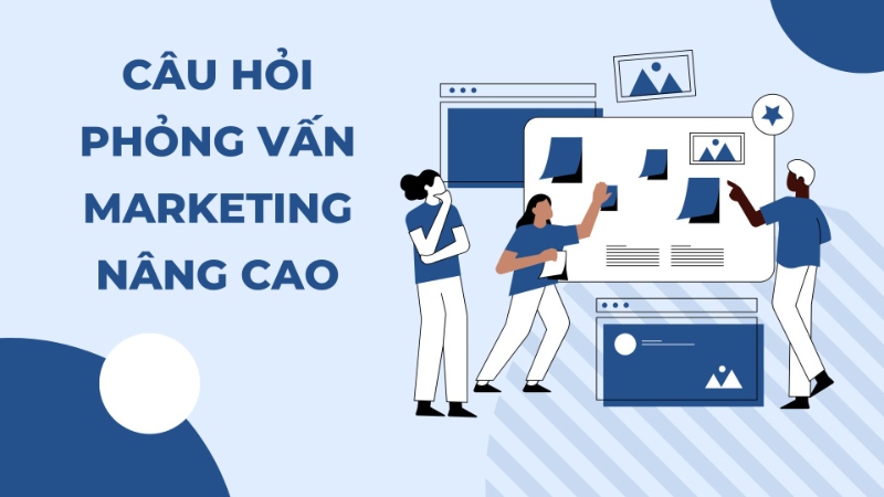 câu hỏi phỏng vấn markerting hay