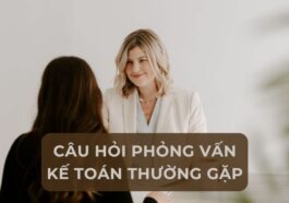 câu hỏi phỏng vấn ngành kế toán